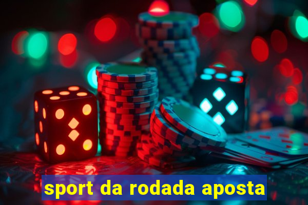 sport da rodada aposta